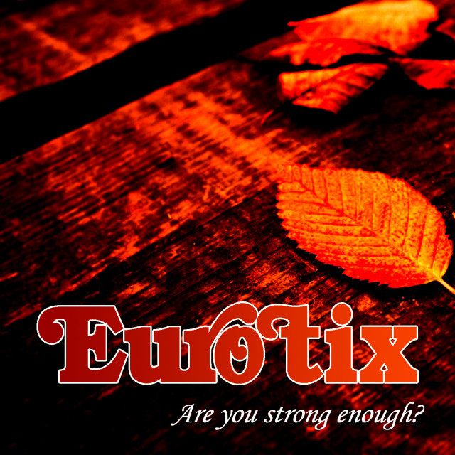 Eurotix - Are You Strong Enough?