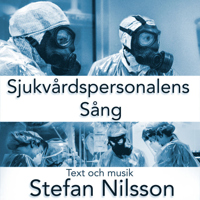 Stefan Nilsson - Sjukvårdspersonalens Sång