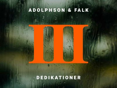 Adolphson & Falk presenterar TRE DEDIKATIONER!